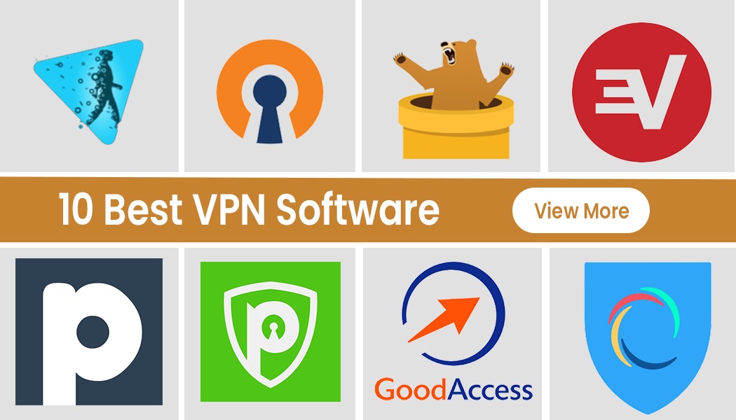 10 VPN Software For Privacy Or To Access Blocked Content